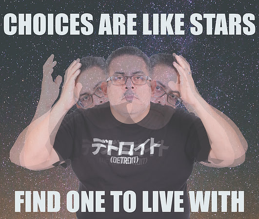 CHOICES ARE LIKE STARS